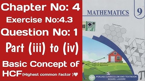 Class 9th Maths chapter No 4 || Exercise 4.3 Q:1(iii-iv) || what is a highest common factor ?