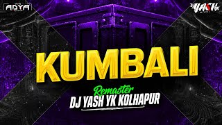 KUMBALI 🔥 | REMASTER | DJ YASH YK KOLHAPUR 🎶🙌🏻