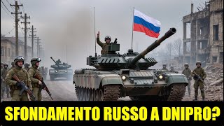 Avanzata russa a Dnipro: l’Ucraina in grande difficoltà?