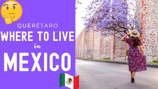 Best Place to Live in Mexico as an Expat? Queretaro!