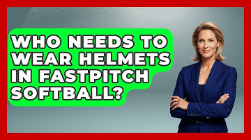 Who Needs to Wear Helmets in Fastpitch Softball? | Softball Basics and Beyond News