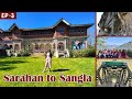 Sarahan to sangla  sarahan king palace  karcham dam  taranda mata mandir travelholic missy ep3