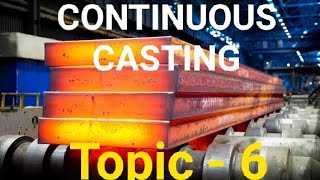 Continuous casting | small brief |  topic 6