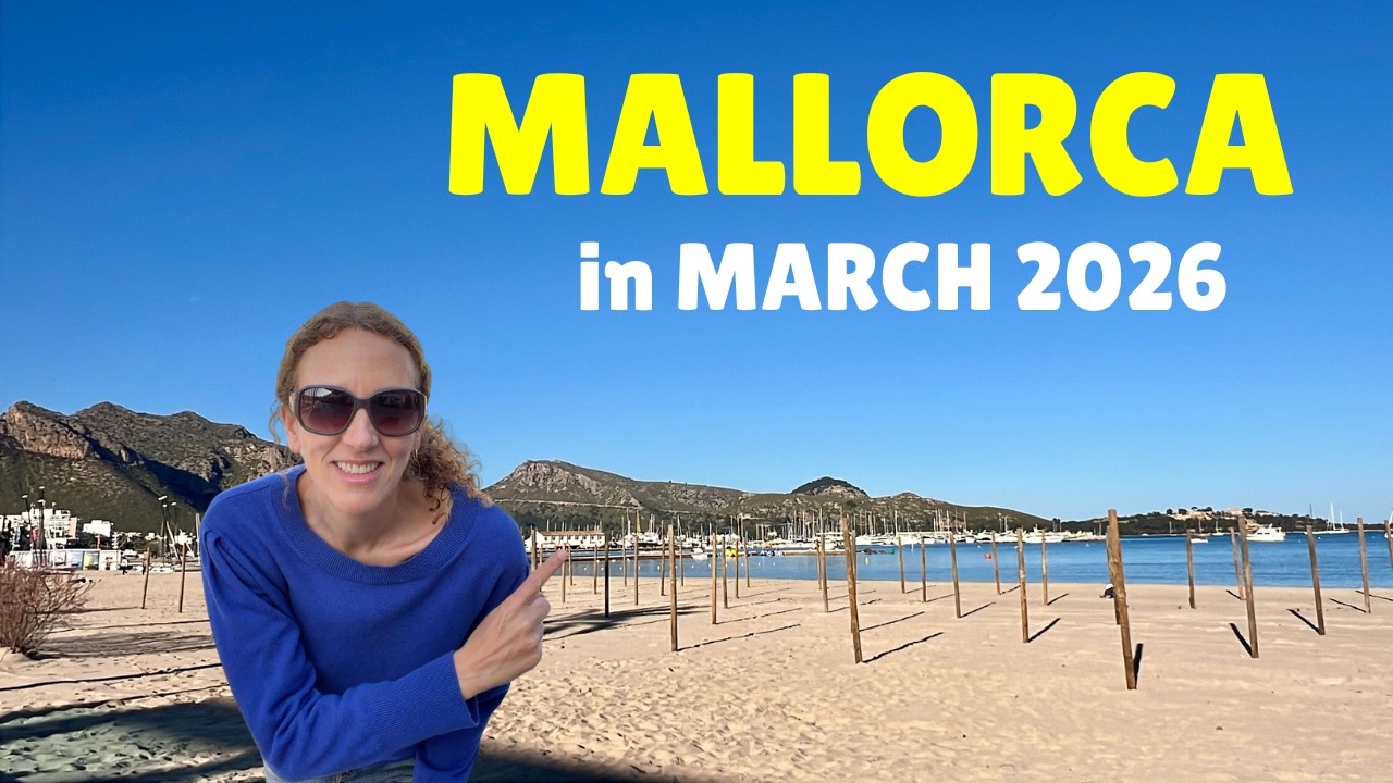 MALLORCA IN MARCH 2026: An Early Start to Summer?
