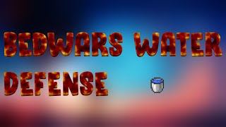 BEDWARS WATER DEFEND OMG! ft. Worlddude