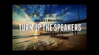 Afrojack & Martin Garrix - Turn Up The Speakers (Dynamo Remix)