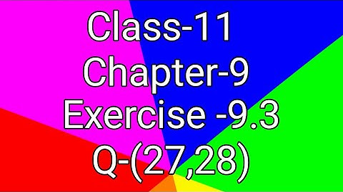 Class-11 Ex-9.3,Q-27,28 ( Sequence and Series ) NCERT Math