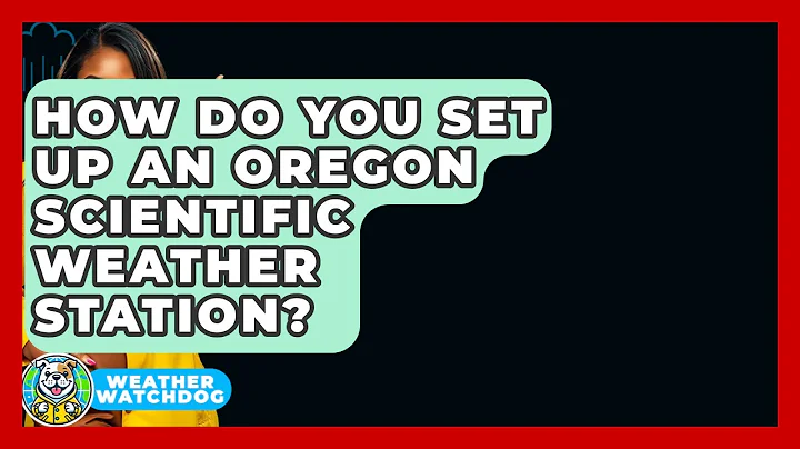 How Do You Set Up An Oregon Scientific Weather Station? - Weather Watchdog