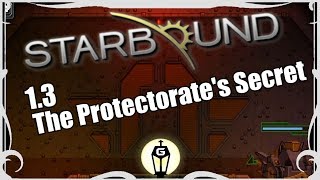 The Protectorate Lives | Let's Play Starbound 1.3