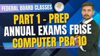 Computer Grade 10 PBA 2026 | Practical Based Assessment Complete Preparation Part 1 (FBISE)