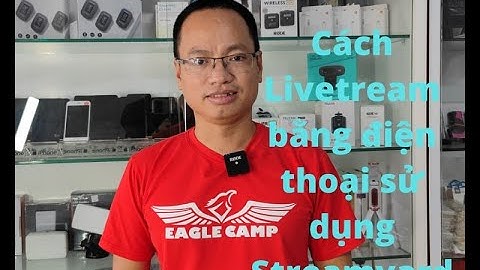 Chia sẻ cách Livetream bằng điện thoại đa nền tảng sử dụng Streamyard | Nguyễn Mạnh Tuấn .