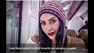 Lesly Reyna revela que su padre en prisión se despidió de ella “Me rompe el corazón”