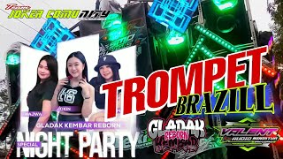 Dj Trompet Brazill Jinggle Cek Sound Pemuda Gladak Kembar Reborn Bersatu