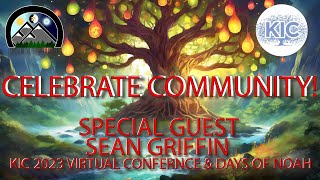 CELEBRATE COMMUNITY! - SPECIAL GUEST - Sean Griffin @KingdomInContext