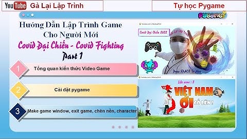 Hướng dẫn pygame p1 - Học lập trình game cho người mới - game covid đại chiến - covid fighting