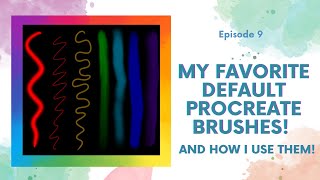 My Favorite Default Procreate Brushes !