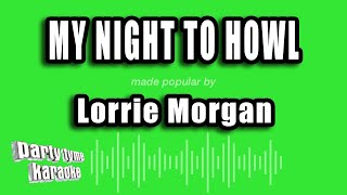 Lorrie Morgan - My Night To Howl (Karaoke Version)