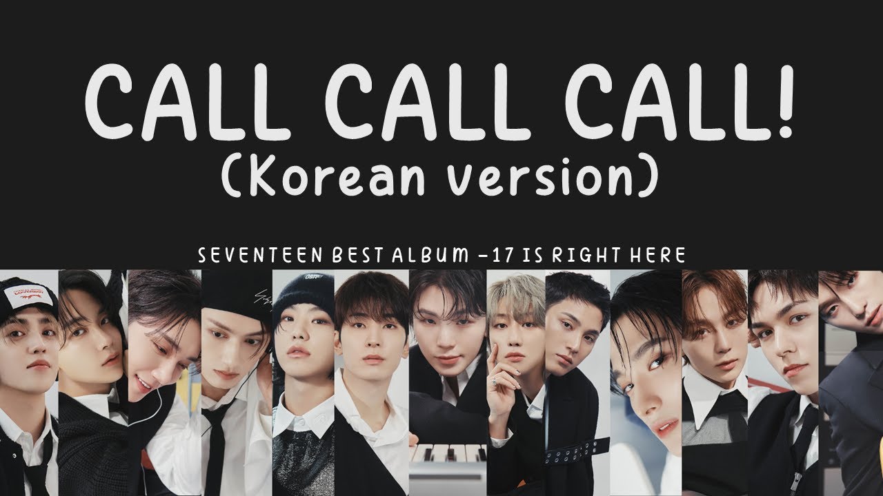 [LYRICS/가사] SEVENTEEN (세븐틴) - CALL CALL CALL! (Korean version) - YouTube