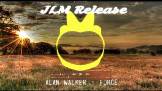 ALAN WALKER - FORCE [JLM RELEASE]