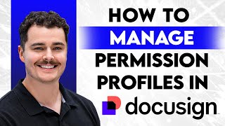 How To Manage Permission Profiles In DocuSign [2026 Guide]