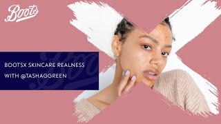 Skincare Tutorial | Skincare Realness with @tashaggreen | Boots X