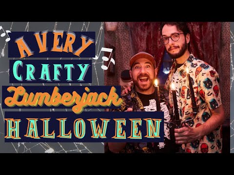 A Very Crafty Lumberjack Halloween Theme Song