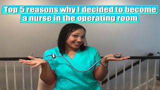 Why OR Nursing? 5 Reasons Why I Became a Nurse in the Operating Room | OR Nurse