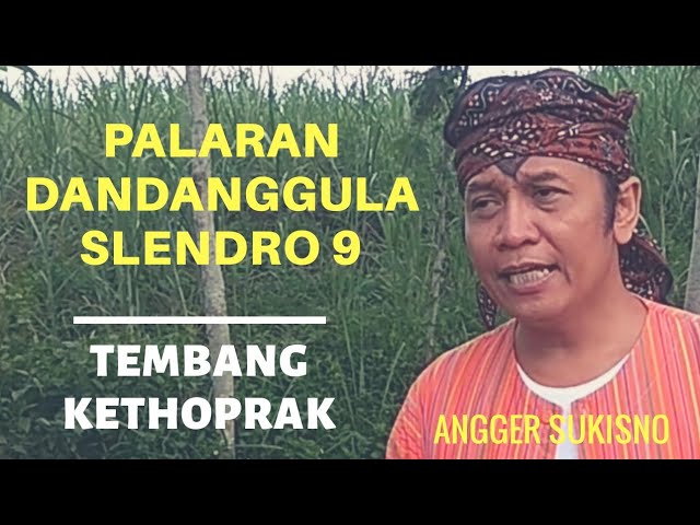 Palaran Dandanggula Slendro 9 - Angger Sukisno || Tembang Jawa || Macapat || Tembang Kethoprak class=