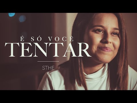 É Só Você Tentar - Sthe (Cover Sophia Vitória)