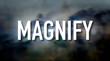 Magnify - [Lyric Video] We Are Messengers