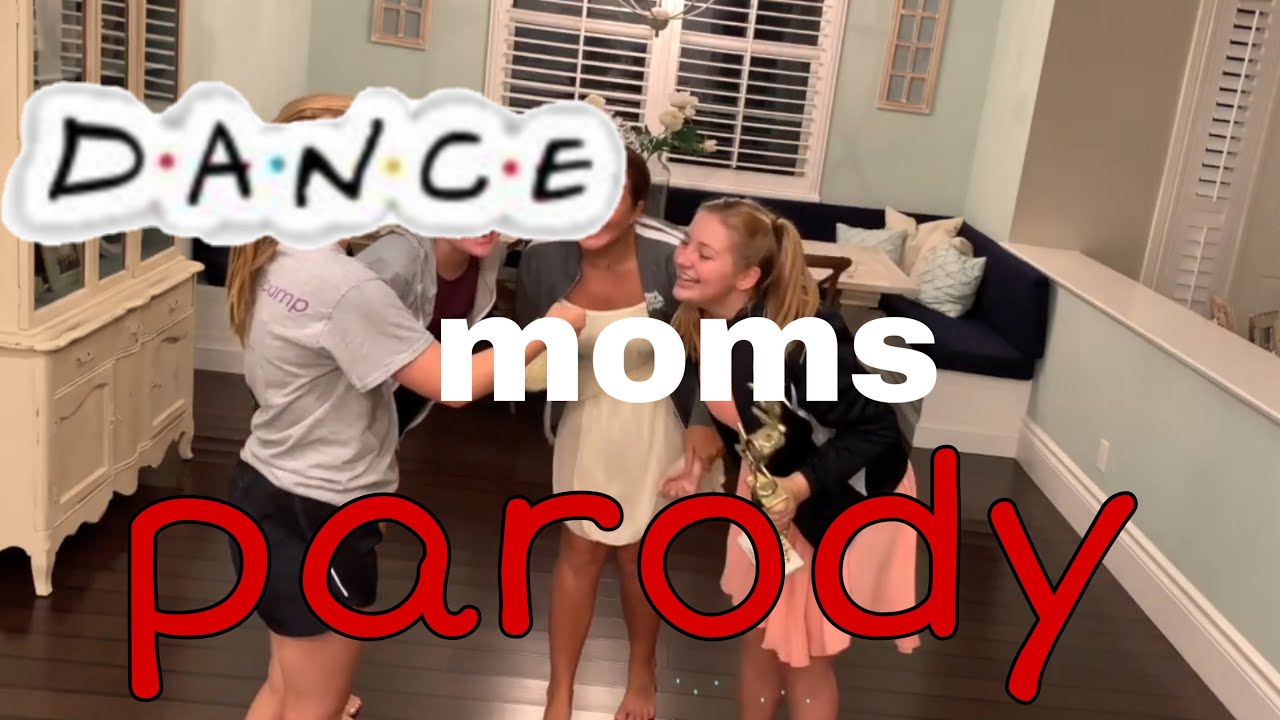 Dance Moms Parody Youtube