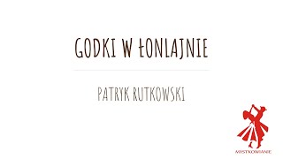 Godki w Łonlajnie (odcienk 1)