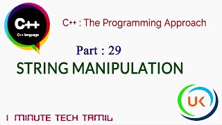 STRING MANIPULATION IN C++ | TAMIL | PART 29 |C++ PROGRAMMING APPROACH