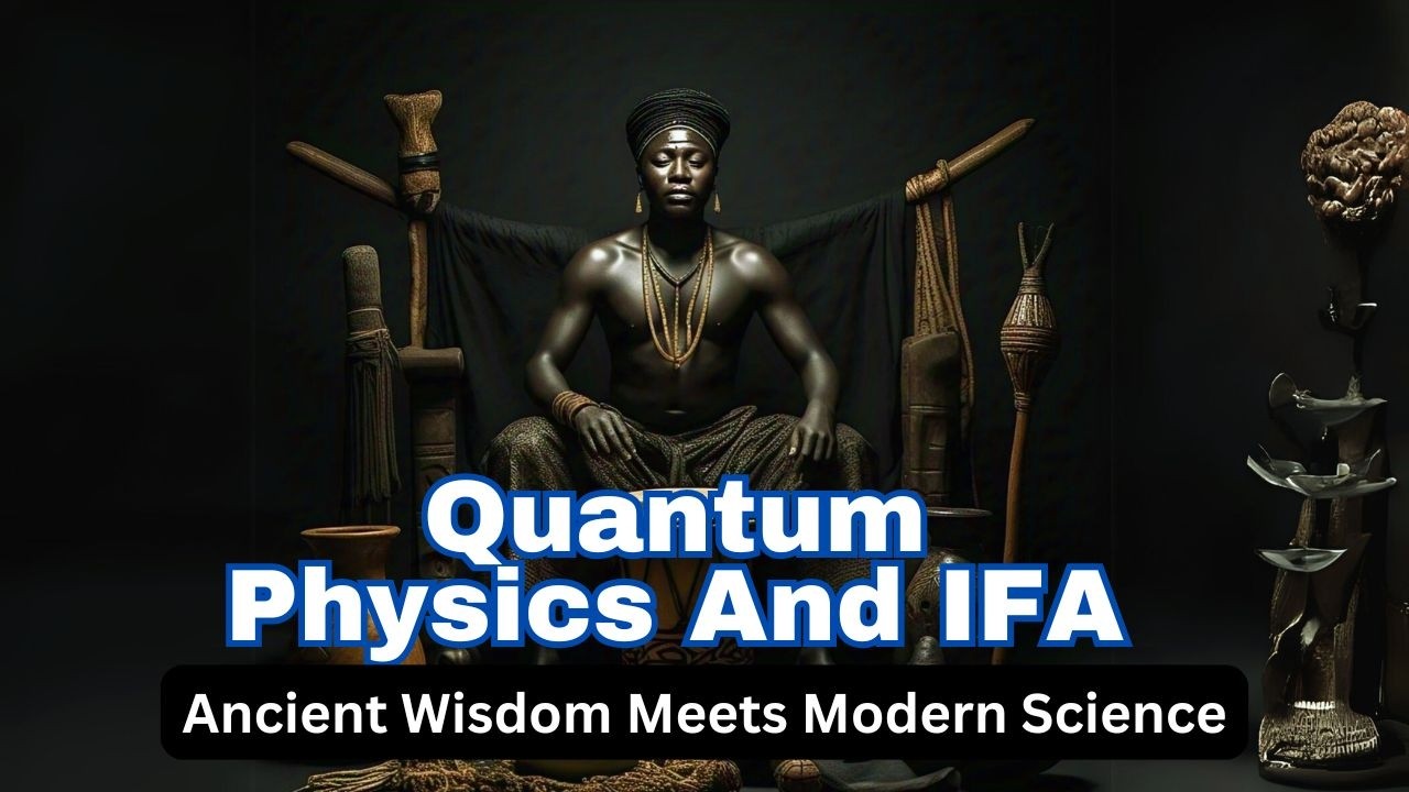 The Secret Connection Between Quantum Physics And IFA Religion - YouTube
