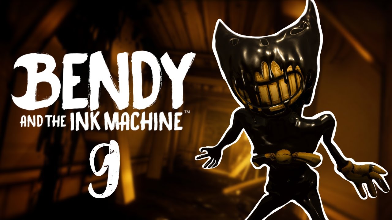 Bendy and the Ink Machine #9 | The Last Reel - End - YouTube