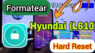 Formatear Celular Hyundai / Hard Reset Hyundai / Quitar patrón de pantalla Hyundai /frp Bypass