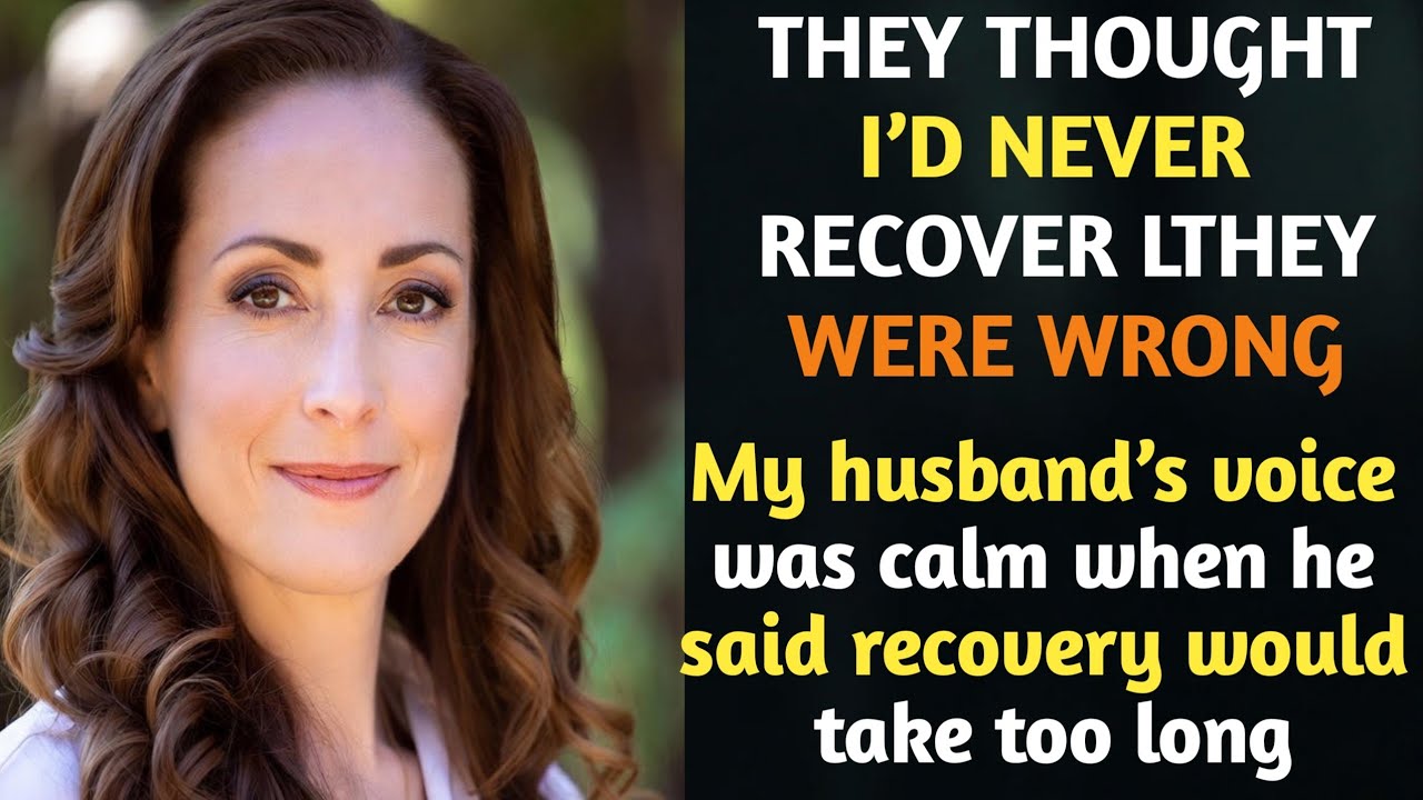 They Thought I’d Never Recover — They Were Wrong