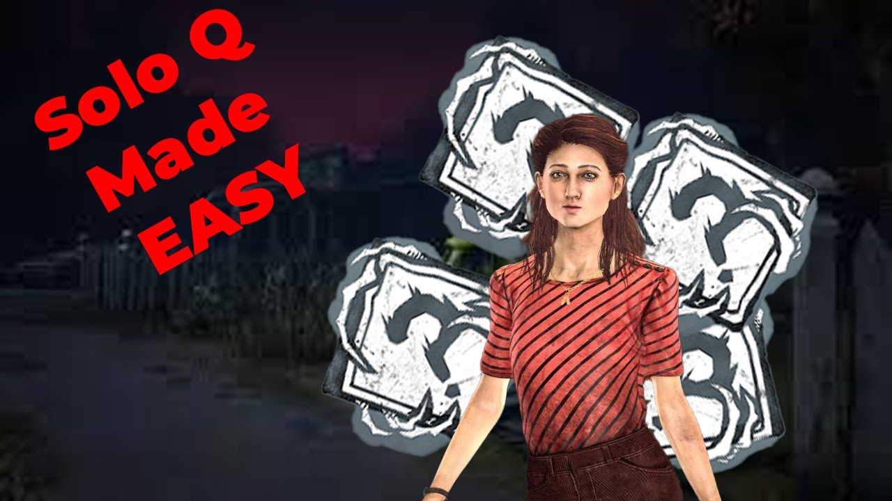 How to DOMINATE Solo Q  Dead by Daylight