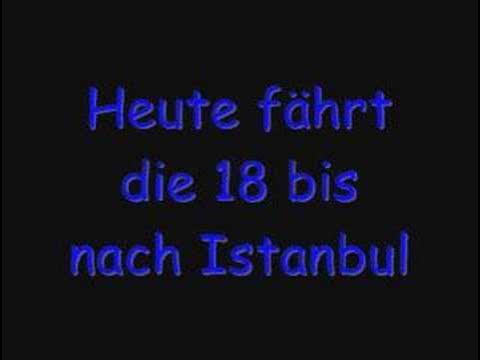 Heute fährt die 18 bis nach Istanbul