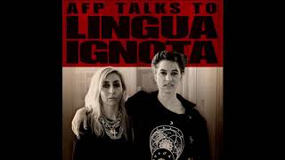 AFP Talks to Lingua Ignota