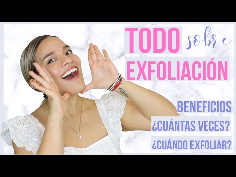 Vídeo: ¿Con Qué Frecuencia Debes Exfoliar Tu Cara? 11 Preguntas Sobre El Tipo De Piel, Más