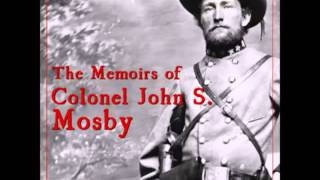 The Memoirs of Colonel John S. Mosby (FULL Audiobook)
