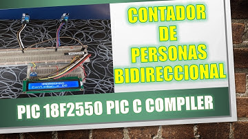 PIC18F2550  CONTADOR BIDIRECCIONAL DE PERSONAS   Sensor Infrarrojo FC51  Proyecto de Electrónica