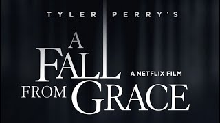 A Fall From Grace Movie Review (  🚨✨ Spoiler Alert ✨🚨 )