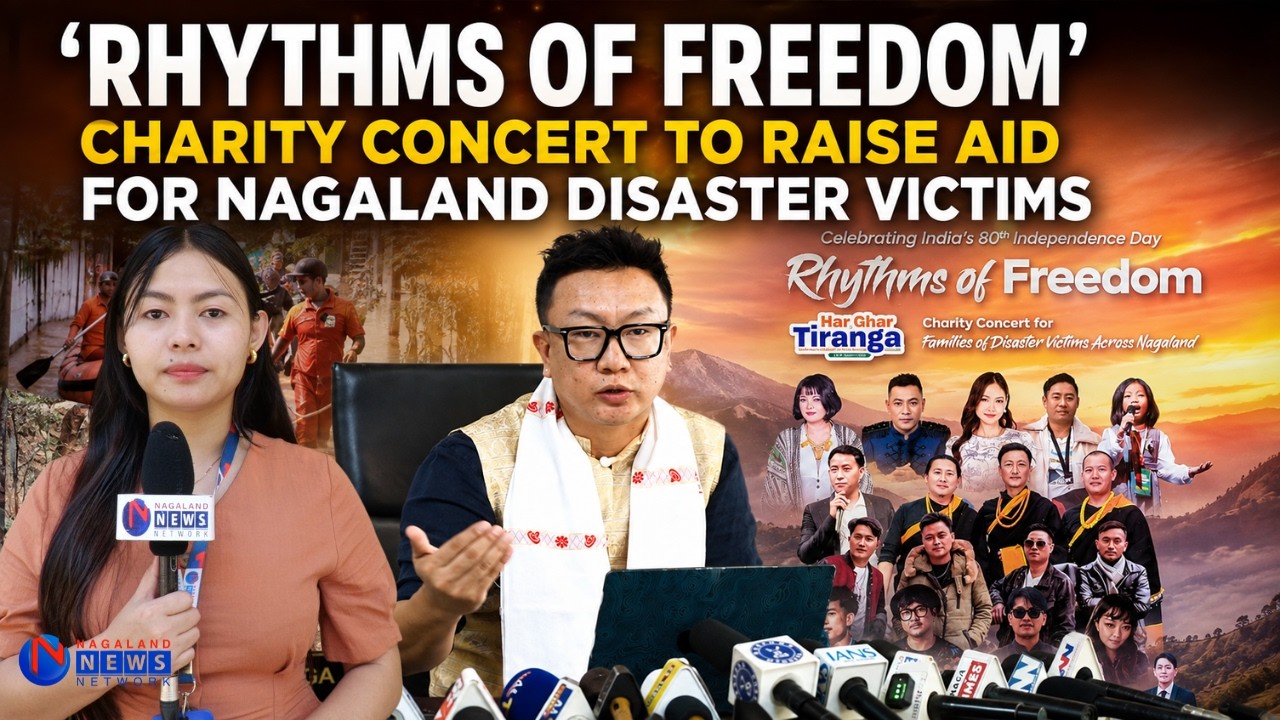 ‘RHYTHMS OF FREEDOM’ CHARITY CONCERT TO RAISE AID FOR NAGALAND DISASTER VICTIMS