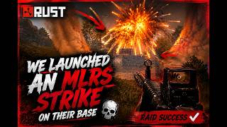WE LAUNCHED AN MLRS STRIKE ON THEIR BASE 💀🚀 | RUST