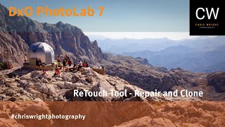 Introducing the ReTouch Tool; Repair & Cloning, Basic to Advanced. DxO PhotoLab 7 Episode 6.1