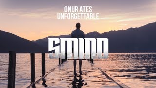 Onur Ates - Unforgettable (Official Music Video)