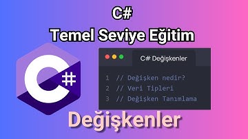 C# değişkenler - C# Temel Seviye Eğitim Serisi - Bölüm 1