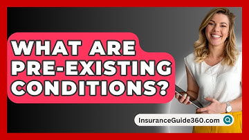 What Are Pre-existing Conditions? -  InsuranceGuide360.com